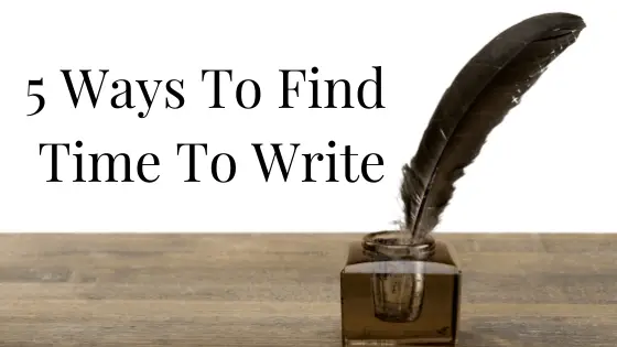 5 ways to find time to write